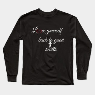 Love yourself Long Sleeve T-Shirt